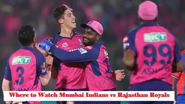 Where to Watch Mumbai Indians vs Rajasthan Royals